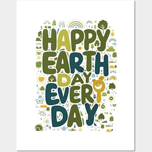 happy earth day every day Posters and Art